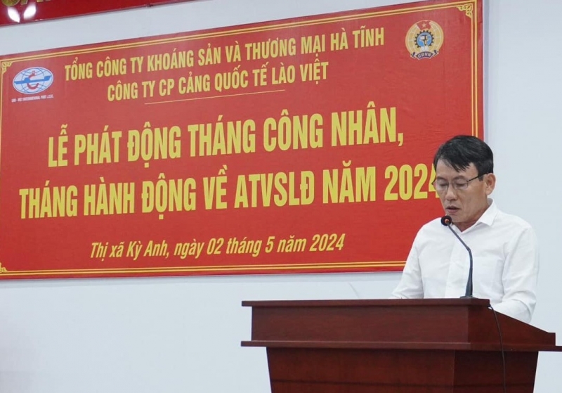 Công đoàn Công ty CP Cảng Quốc tế Lào Việt phát động Tháng Công nhân, tháng hành động ATVSLĐ năm 2024
